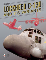 Lockheed C-130 and Its Variants by Schiffer Publishing