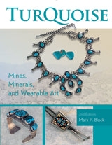 Turquoise Mines, Minerals, and Wearable Art, 2nd Edition by Schiffer Publishing