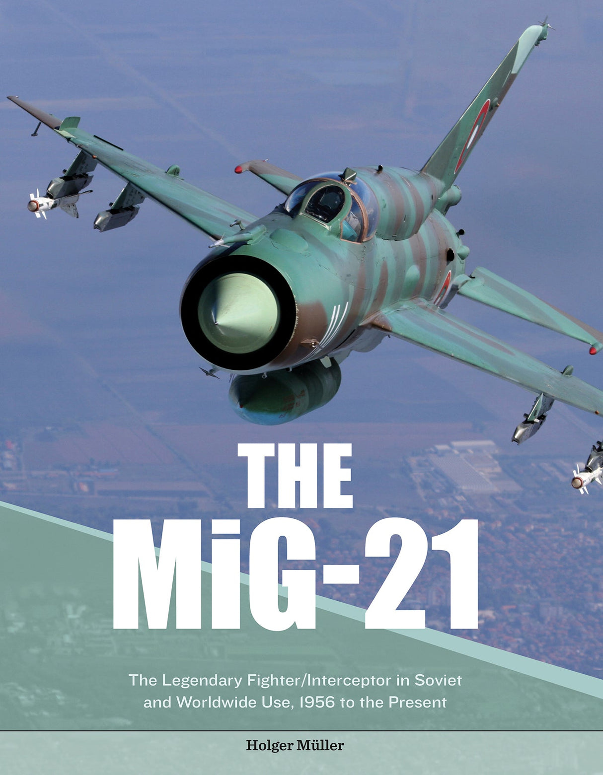 The MiG-21 by Schiffer Publishing