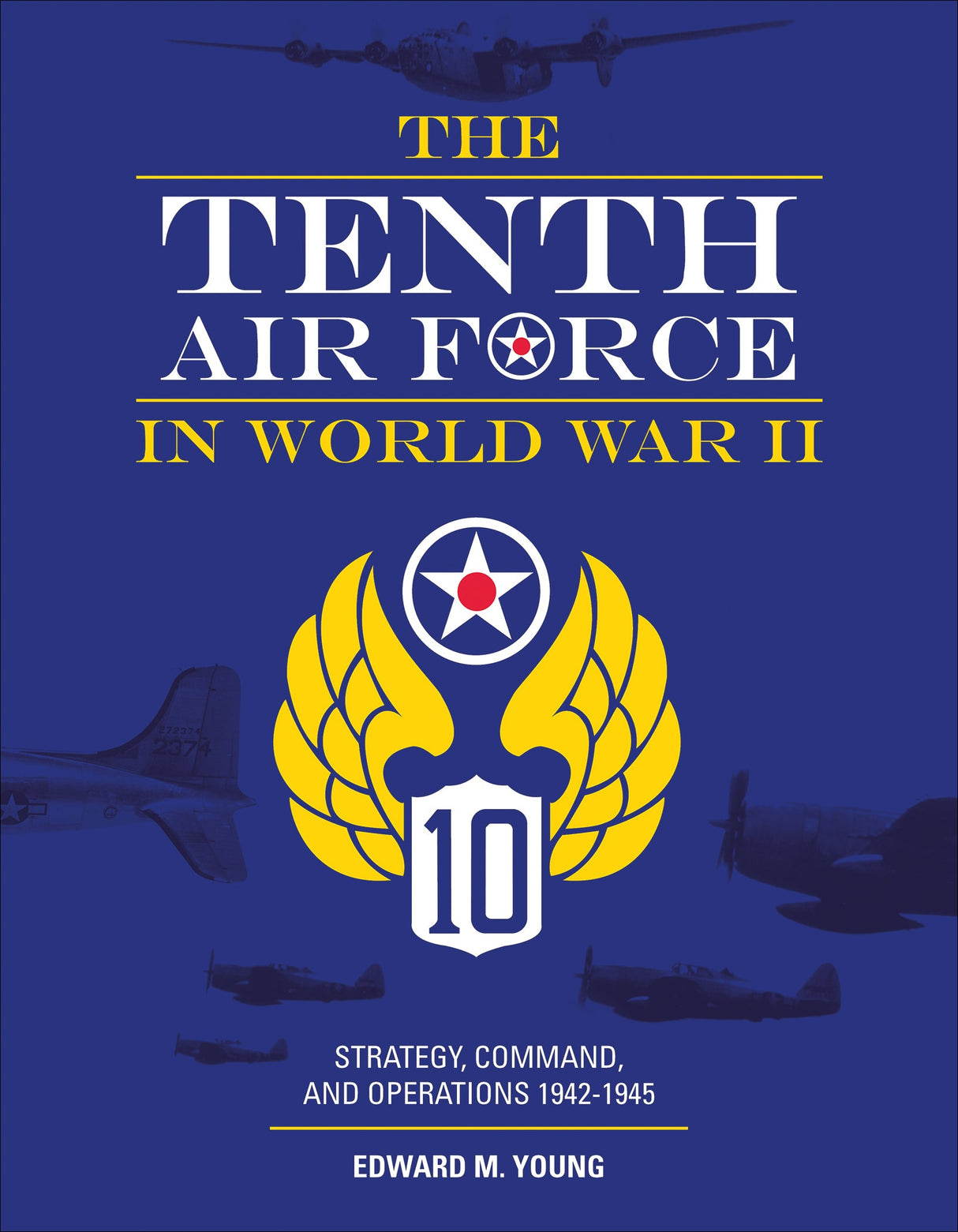 The Tenth Air Force in World War II by Schiffer Publishing