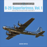 B-29 Superfortress, Vol. 1 by Schiffer Publishing