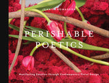 Perishable Poetics by Schiffer Publishing