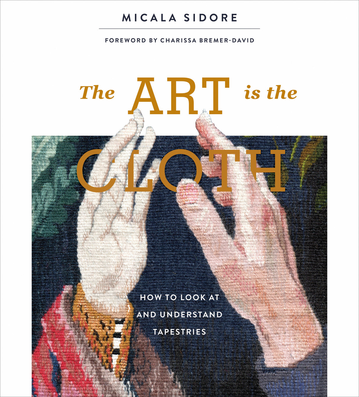 The Art Is the Cloth by Schiffer Publishing