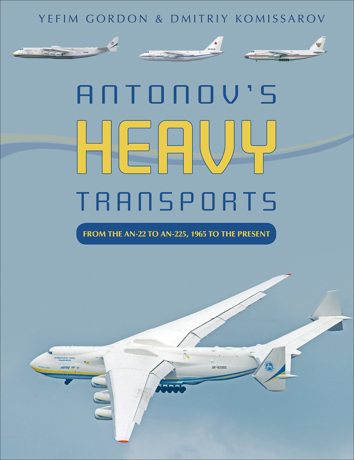 Antonov's Heavy Transports by Schiffer Publishing