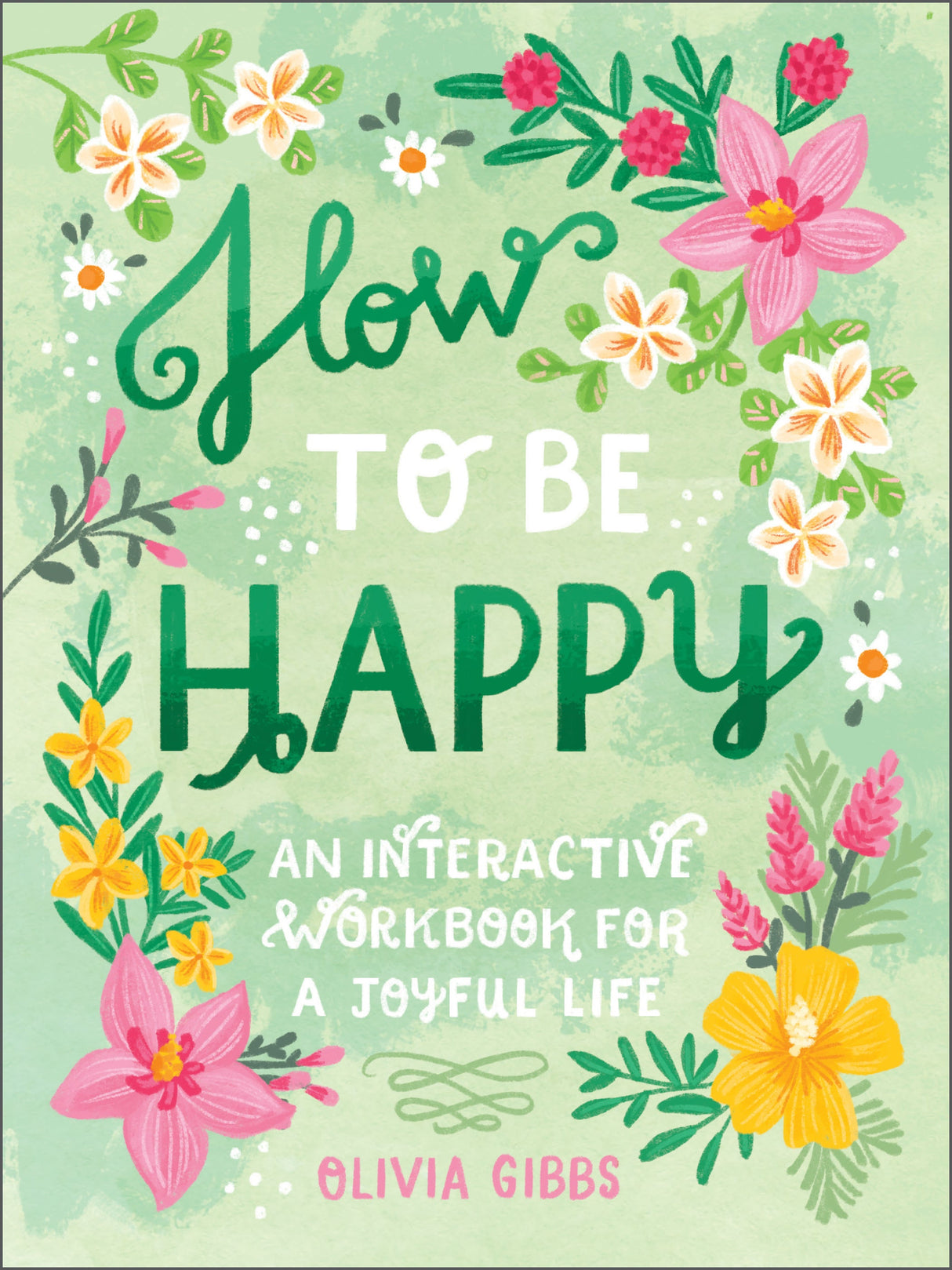 How to Be Happy by Schiffer Publishing