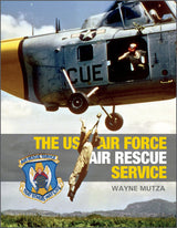 The US Air Force Air Rescue Service by Schiffer Publishing