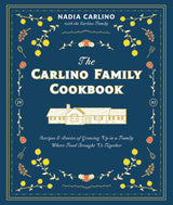 The Carlino Family Cookbook by Schiffer Publishing