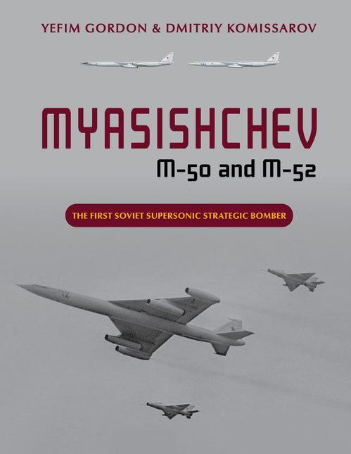 Myasishchev M-50 and M-52 by Schiffer Publishing