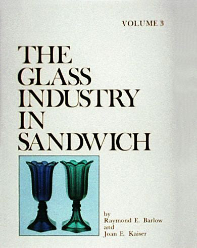 The Glass Industry in Sandwich by Schiffer Publishing