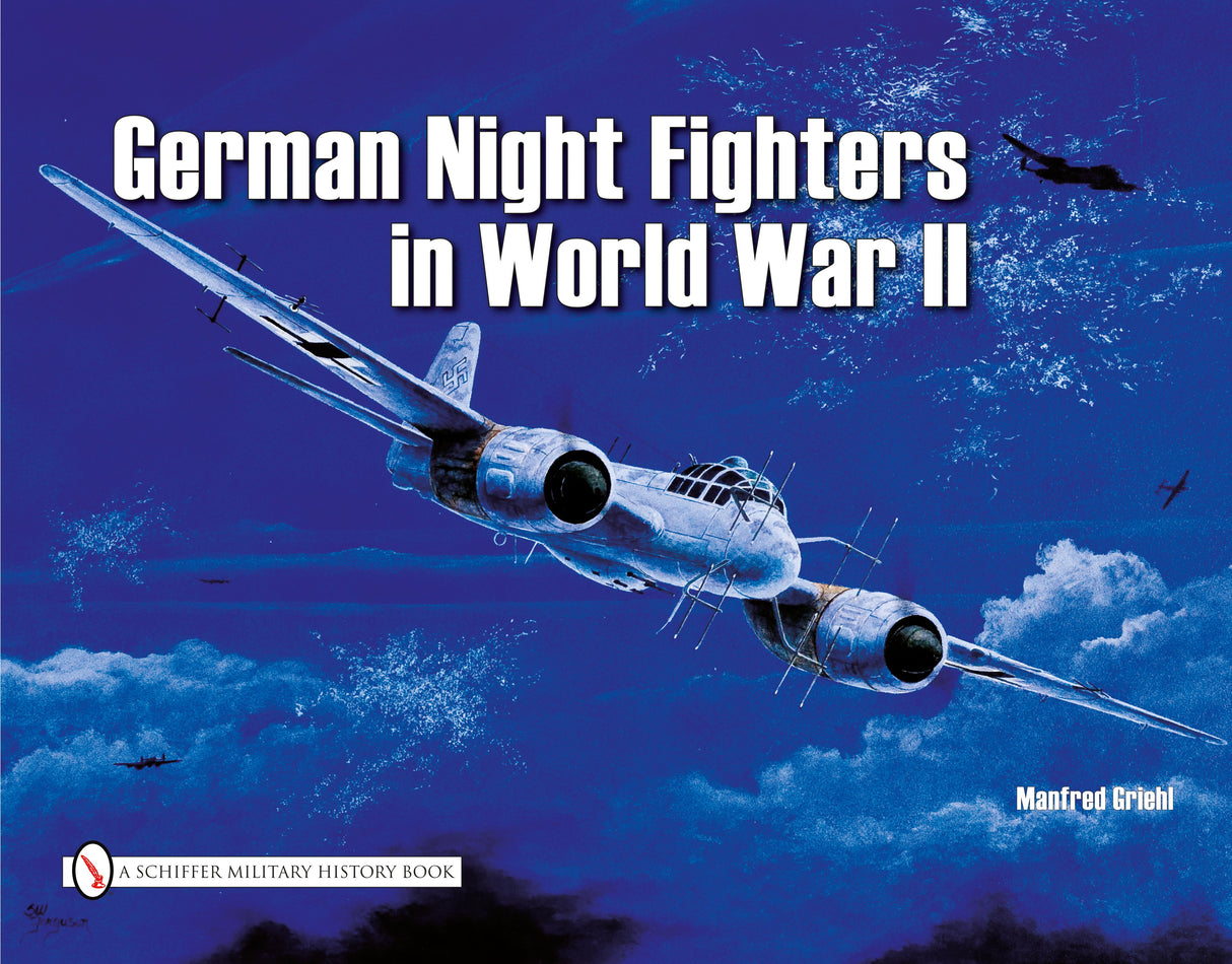 German Night Fighters in World War II by Schiffer Publishing