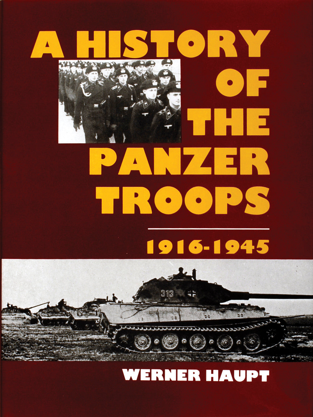 The History of the Panzer Troops 1916-1945 by Schiffer Publishing