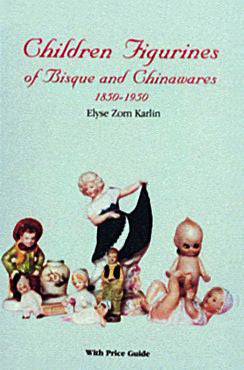 Children Figurines of Bisque and Chinawares, 1850-1950 by Schiffer Publishing