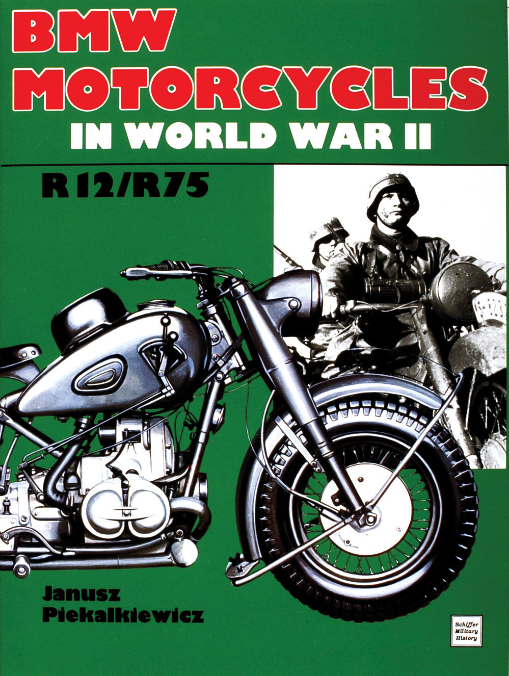 BMW Motorcycles in World War II by Schiffer Publishing