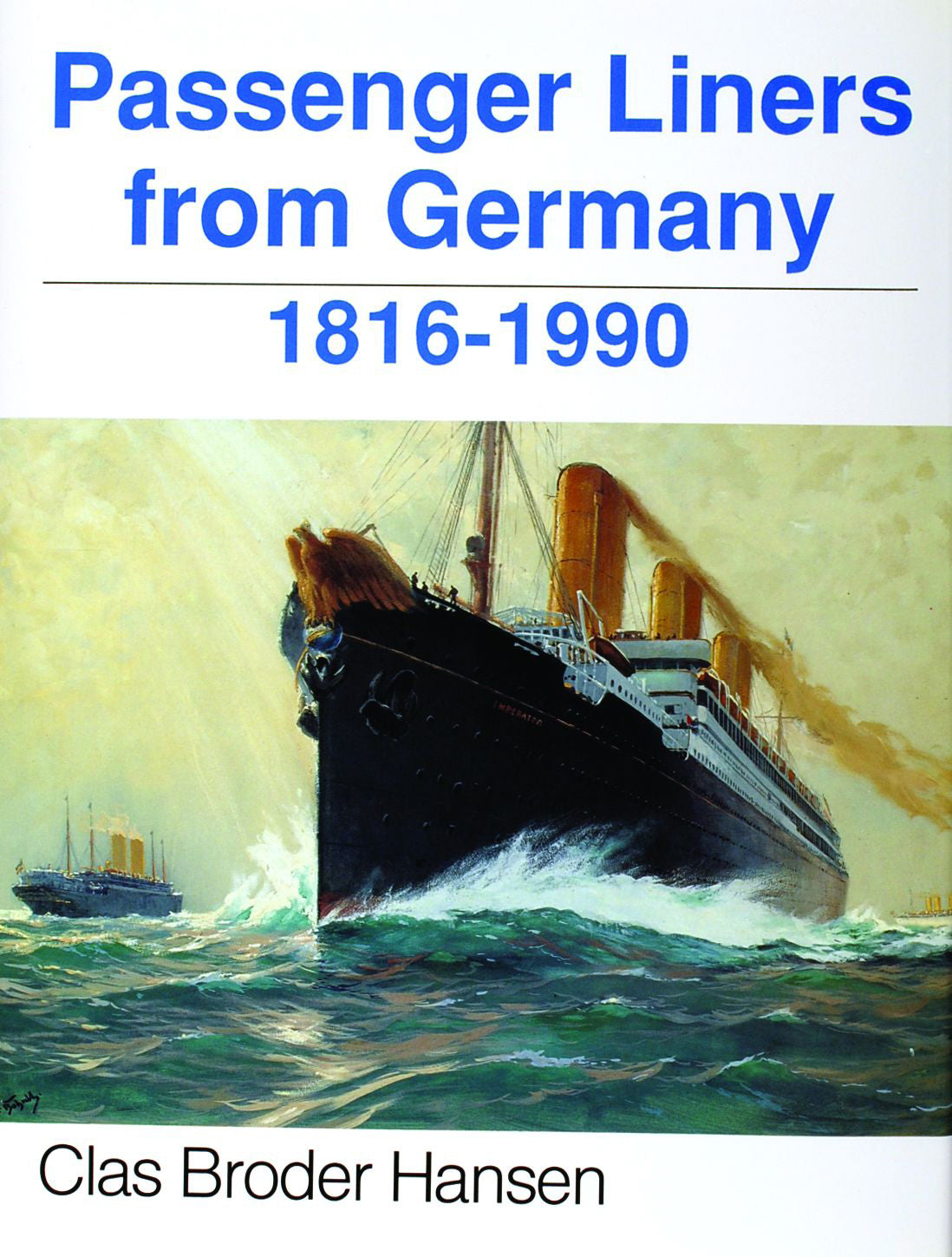 Passenger Liners from Germany by Schiffer Publishing