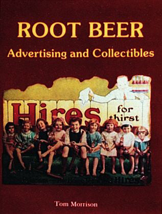 Root Beer Advertising and Collectibles by Schiffer Publishing