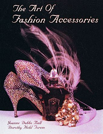 The Art of Fashion Accessories by Schiffer Publishing