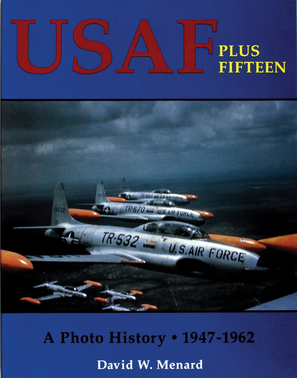 USAF Plus Fifteen by Schiffer Publishing