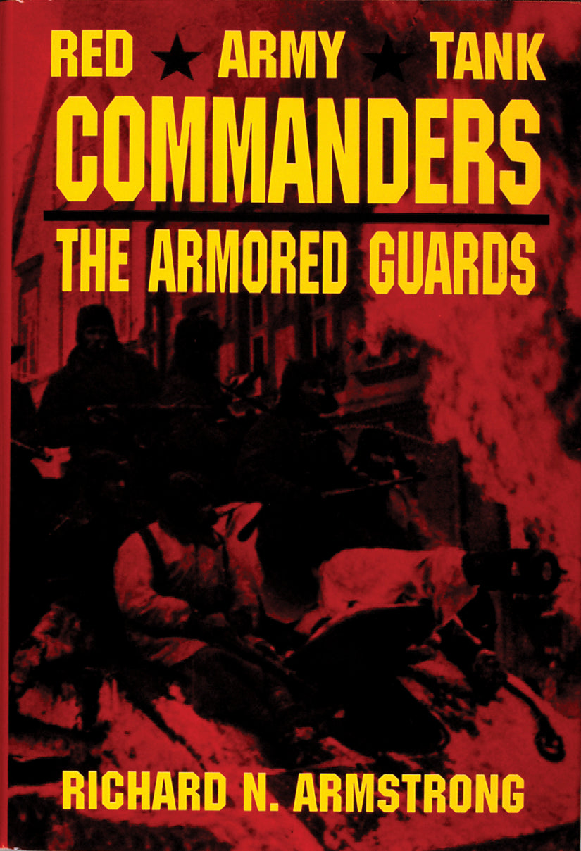 Red Army Tank Commanders by Schiffer Publishing