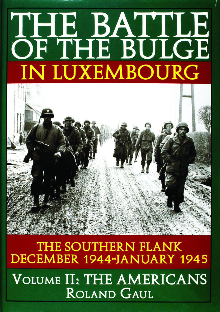 The Battle of the Bulge in Luxembourg by Schiffer Publishing