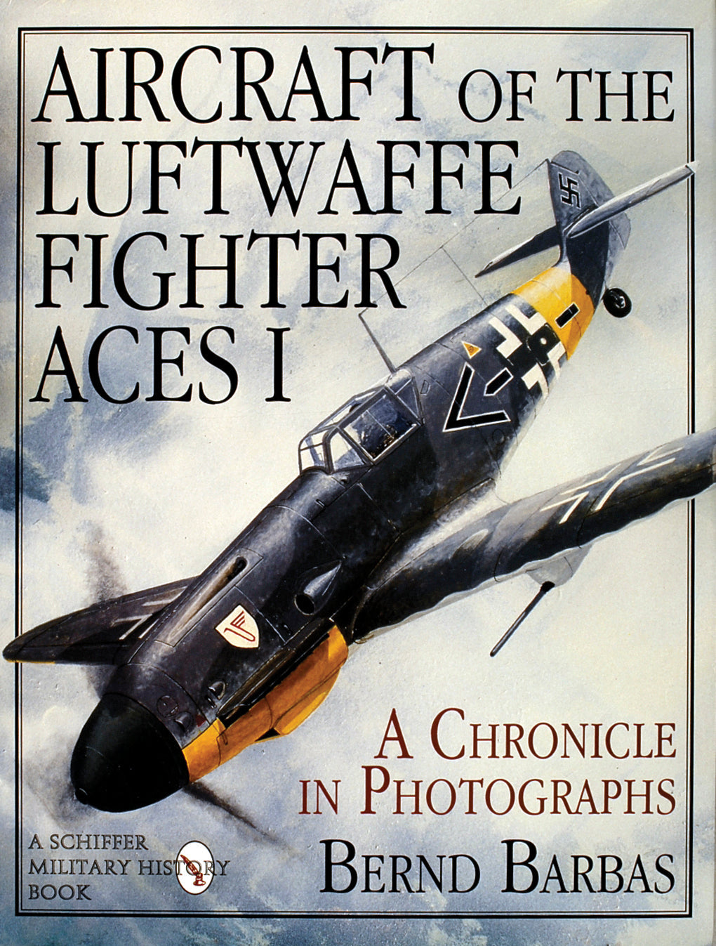 Aircraft of the Luftwaffe Fighter Aces, Vol. I by Schiffer Publishing