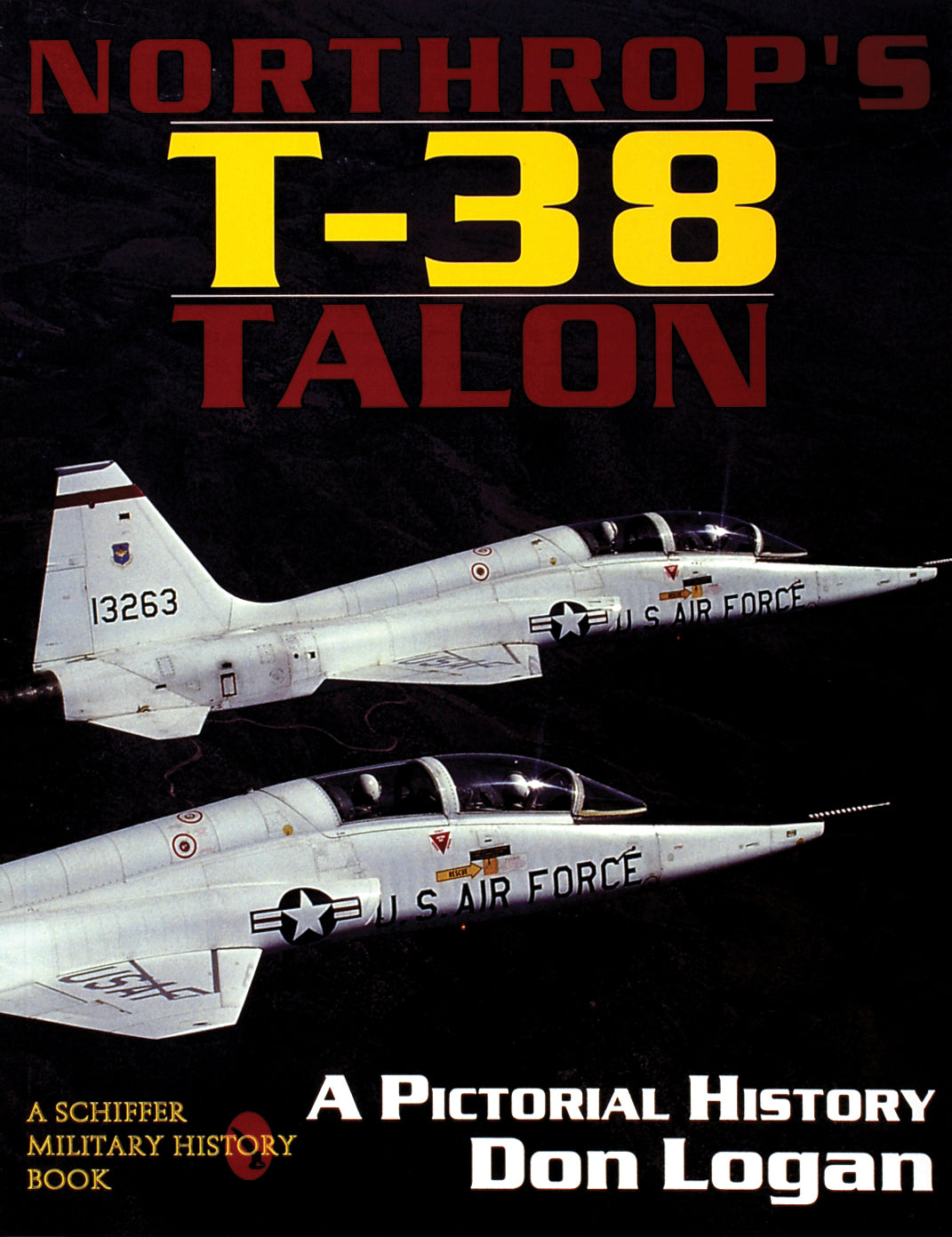 Northrop's T-38 TALON by Schiffer Publishing