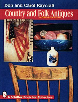 Country and Folk Antiques by Schiffer Publishing