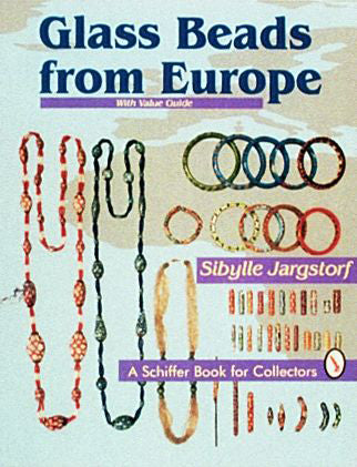 Glass Beads From Europe by Schiffer Publishing