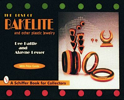 The Best of Bakelite and Other Plastic Jewelry by Schiffer Publishing