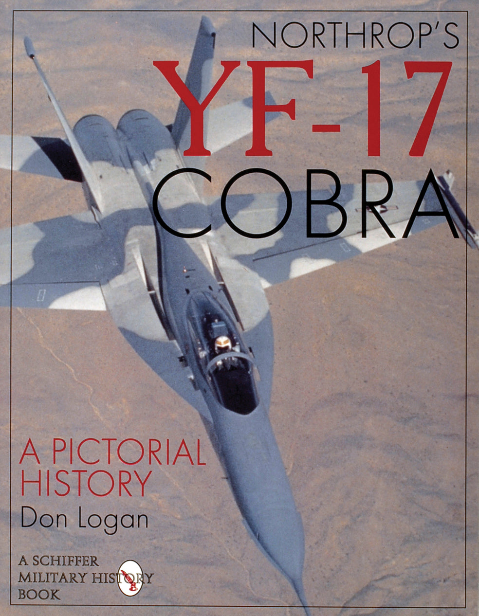 Northrop's YF-17 Cobra by Schiffer Publishing