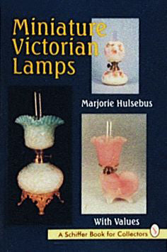 Miniature Victorian Lamps by Schiffer Publishing