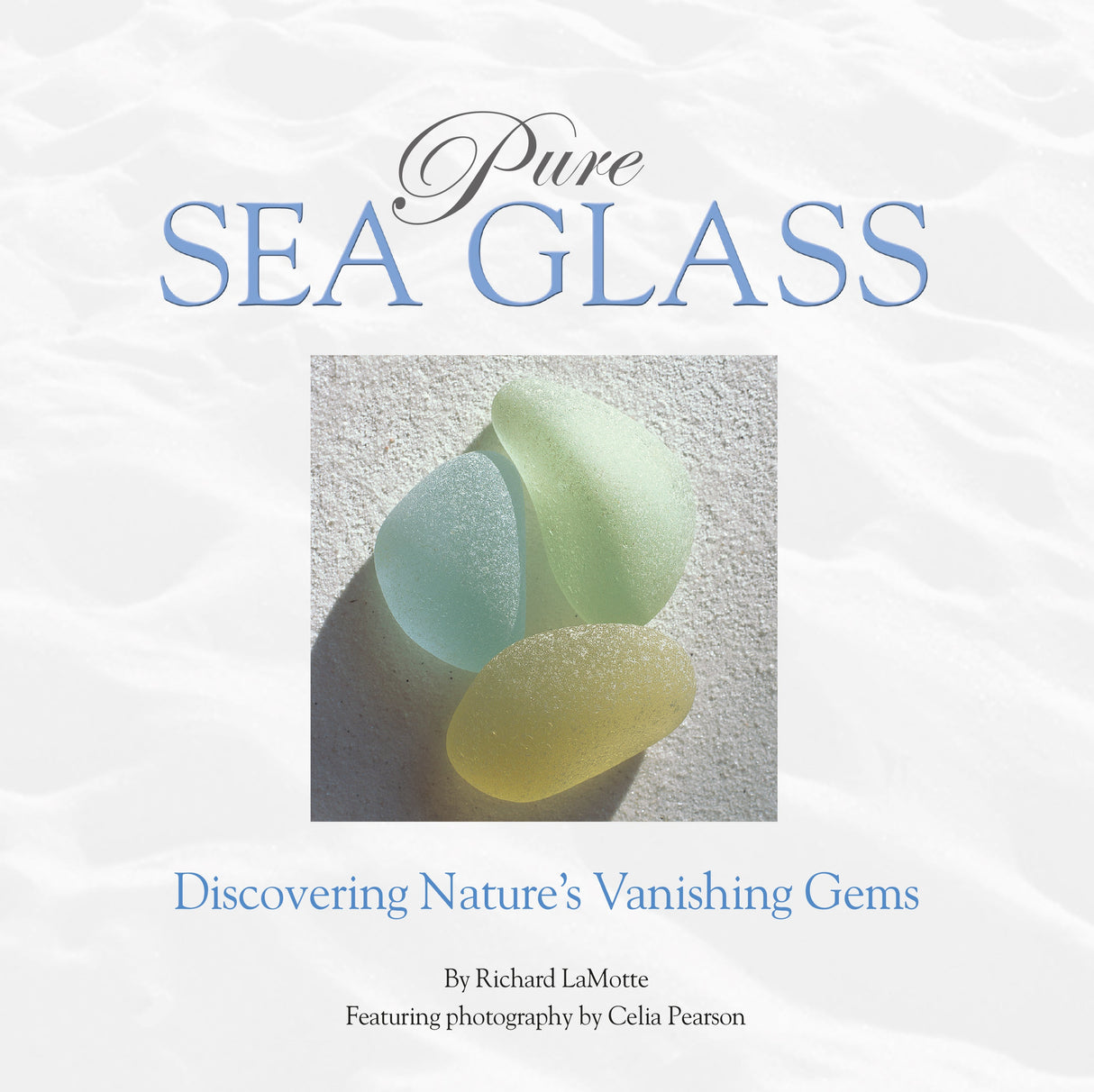 Pure Sea Glass by Schiffer Publishing