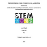 The Common Core Curriculum, and STEM: A Collection of Tools and Projects for Students, Educators and Parents for Educational and Employment Success