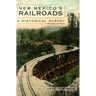 New Mexico's Railroads: A Historical Survey