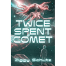 Twice-Spent Comet