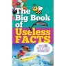 The Big Book of Useless Facts