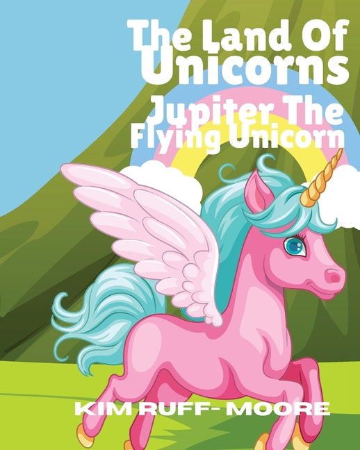 The Land Of Unicorns Jupiter The Flying Unicorn - Paperback by Books by splitShops