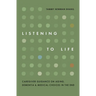 Listening to Life: Caregiver Guidance on Aging, Dementia & Medical Choices in the End
