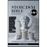 Stoicism Bible for Everyone: The (5-in-1) Stoic Path to Inner Strength, Wisdom, Personal Growth, Resilience, and Happiness