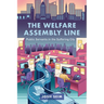 The Welfare Assembly Line: Public Servants in the Suffering City