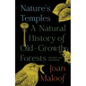 Nature's Temples: A Natural History of Old-Growth Forests Revised and Expanded