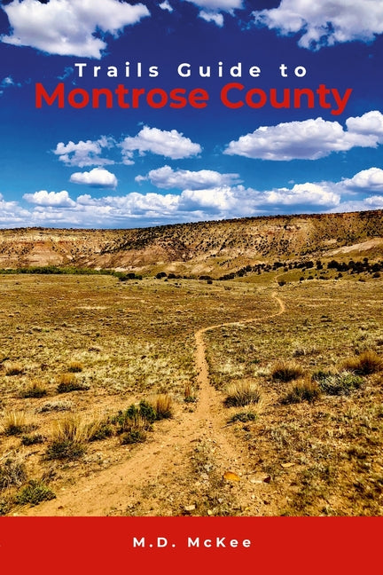 Trails Guide to Montrose County - Paperback by Books by splitShops