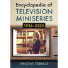 Encyclopedia of Television Miniseries, 1936-2020