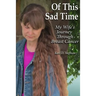 Of This Sad Time: My Wife's Journey Through Breast Cancer