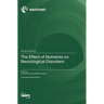 The Effect of Nutrients on Neurological Disorders