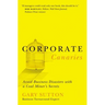 Corporate Canaries: Avoid Business Disasters with a Coal Miner's Secrets