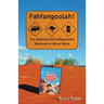 Fahfangoolah!: The despised and indispensable Welcome to Woop Woop