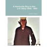 A Kentucky Boy in the US Navy 1958 - 1961