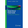 Rehab Clinical Pocket Guide: Rehabilitation Medicine