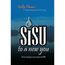 Sisu To A New You: Story of Transformation After Brain Injury: Overcoming Concussion/mTBI