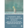 Therapy and the Postpartum Woman: Notes on Healing Postpartum Depression for Clinicians and the Women Who Seek Their Help